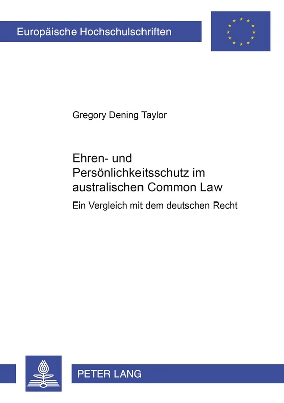 Ehren- und Persoenlichkeitsschutz im australischen Common Law: Ein Vergleich mit dem deutschen Recht: 3195 (Europäische Hochschulschriften Recht) - Image 1