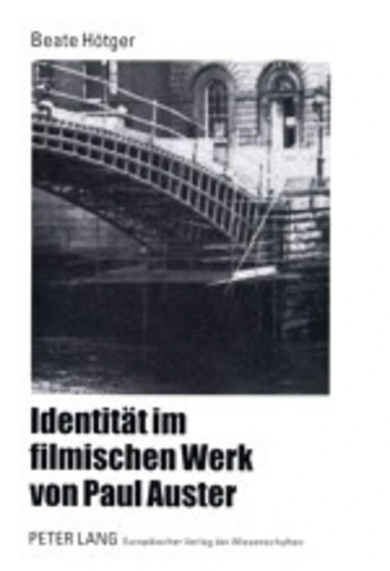 Identitaet Im Filmischen Werk Von Paul Auster: 84 (Europaeische Hochschulschriften / European University Studie)