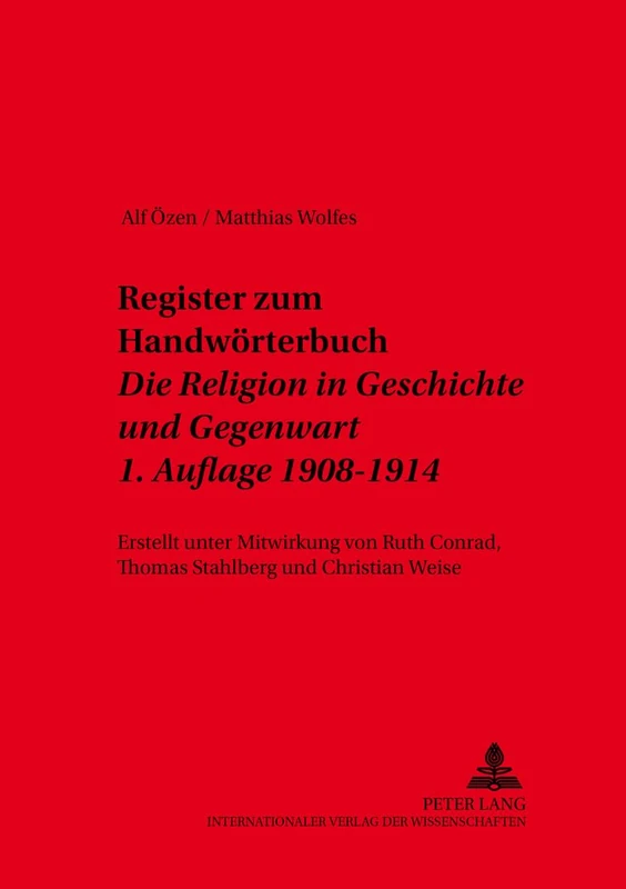 Register Zum Handwoerterbuch- «Die Religion in Geschichte Und Gegenwart»- 1. Auflage 1908-1914: Erstellt Unter Mitwirkung Von Ruth Conrad, Thomas ... Texte Zur Religionsgeschichtlichen Schule) - Image 1