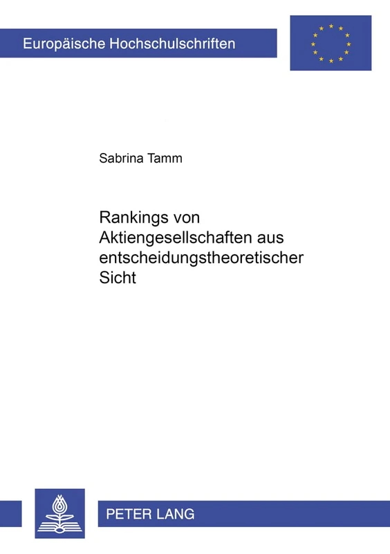 Rankings Von Aktiengesellschaften Aus Entscheidungstheoretischer Sicht: 2918 (Europaeische Hochschulschriften / European University Studie)