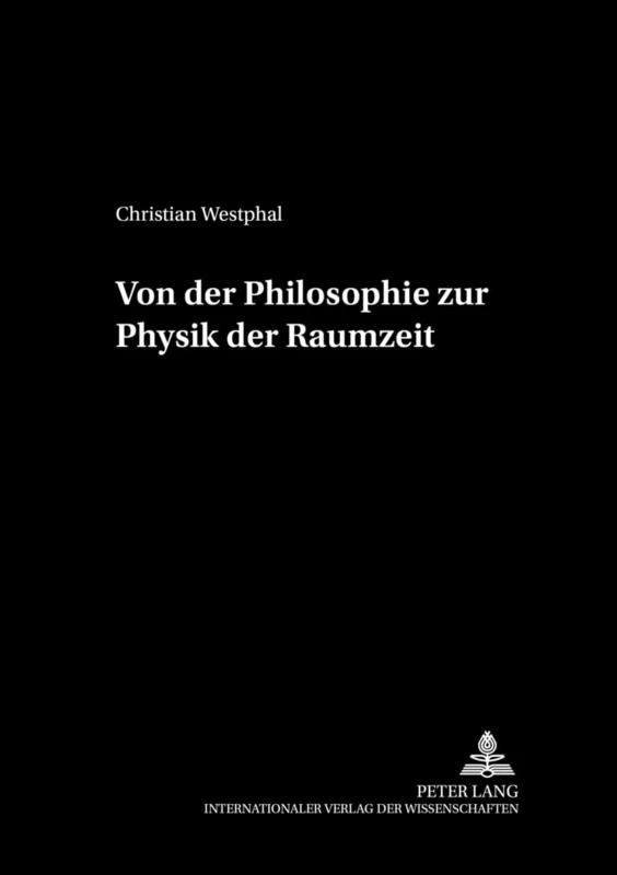 Von Der Philosophie Zur Physik Der Raumzeit: 49 (Philosophie Und Geschichte Der Wissenschaften) - Image 1