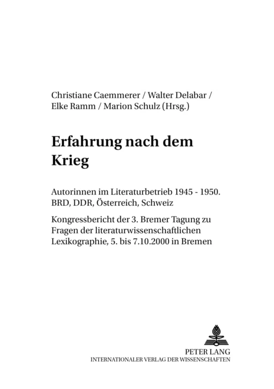 Erfahrung nach dem Krieg: Autorinnen im Literaturbetrieb 1945-1950. BRD, DDR, Oesterreich, Schweiz: 4 (Inter-Lit)