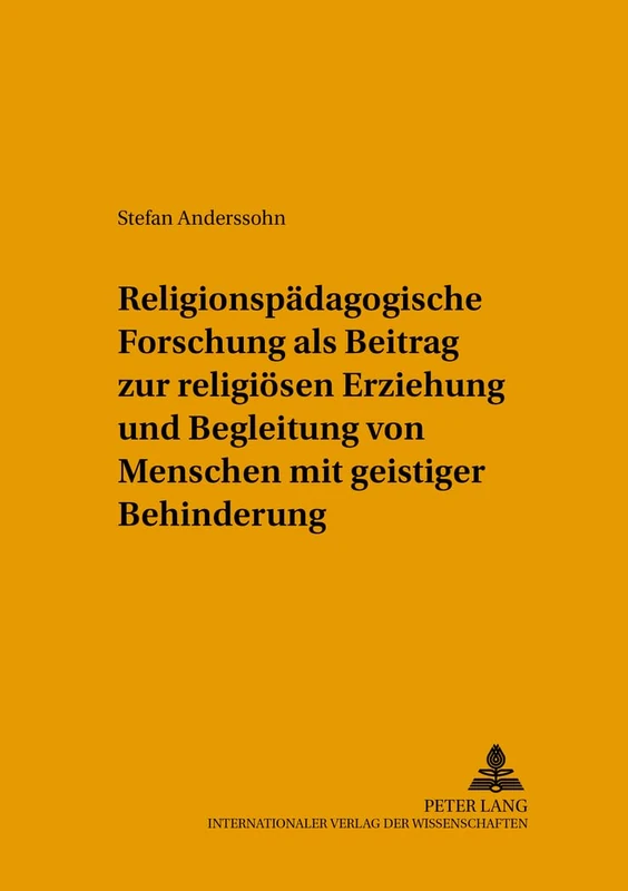 Religionspaedagogische Forschung ALS Beitrag Zur Religioesen Erziehung Und Begleitung Von Menschen Mit Geistiger Behinderung: 6 (Beitraege Zur Erziehungswissenschaft Und Biblischen Bildung)