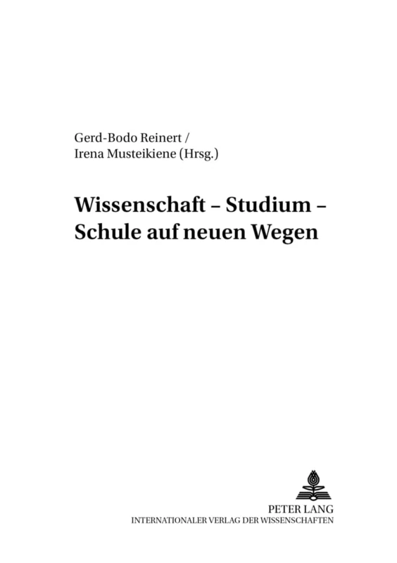 Wissenschaft - Studium - Schule auf neuen Wegen: 6 (New Approaches in Educational and Social Sciences / Neue Denkansaetze in Den Bildungs- Und Sozialwis)