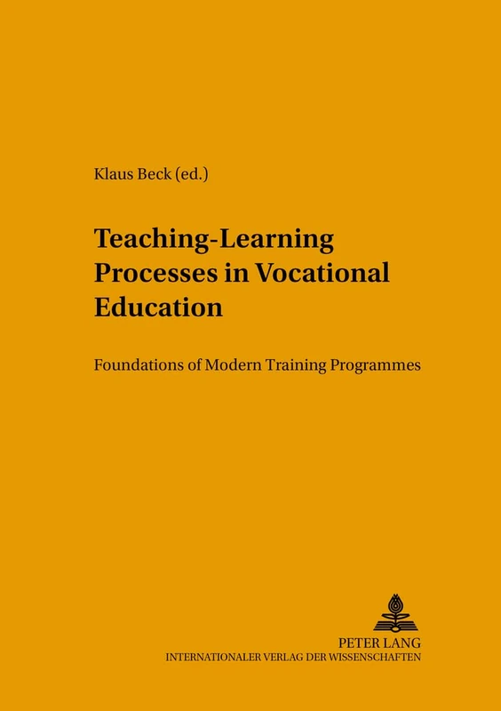 Teaching-Learning Processes in Vocational Education: Foundations of Modern Training Programmes: 5 (Konzepte des Lehrens und Lernens)