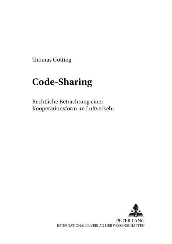 Code-Sharing: Rechtliche Betrachtung Einer Kooperationsform Im Luftverkehr: 23 (Buergerliches Recht, Handels- Und Verkehrsrecht) - Image 1
