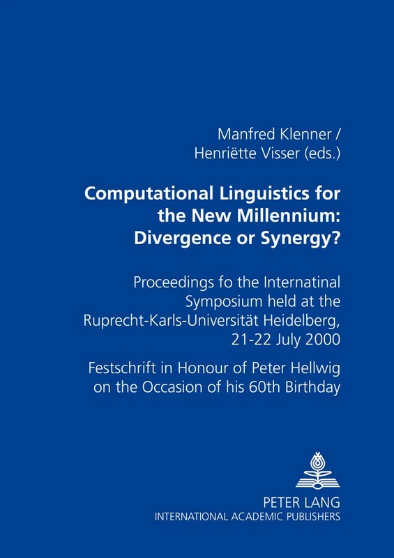 Computational Linguistics for the New Millennium: Divergence or Synergy?: Proceedings of the International Symposium Held at the ... Hellwig on the Occasion of His 60th Birthday - Image 1