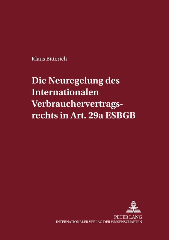 Die Neuregelung Des Internationalen Verbrauchervertragsrechts in Art. 29a Egbgb: 23 (Internationalrechtliche Studien)