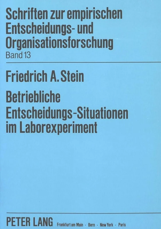 Betriebliche Entscheidungs-Situationen Im Laborexperiment: Die Abbildung Von Aufgaben- Und Struktur-Merkmalen ALS Validitaetsbedingungen: 13 ... Entscheidungs- Und Organisationsfo) - Image 1