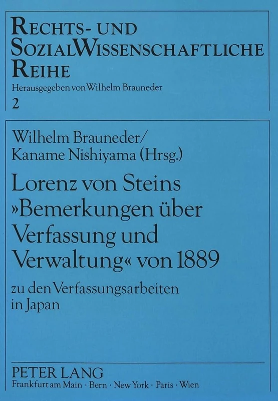 Lorenz Von Steins «Bemerkungen Ueber Verfassung Und Verwaltung» Von 1889: Zu Den Verfassungsarbeiten in Japan- Oesterreichisch-Japanische ... 2 (Rechts- Und Sozialwissenschaftliche Reihe) - Image 1