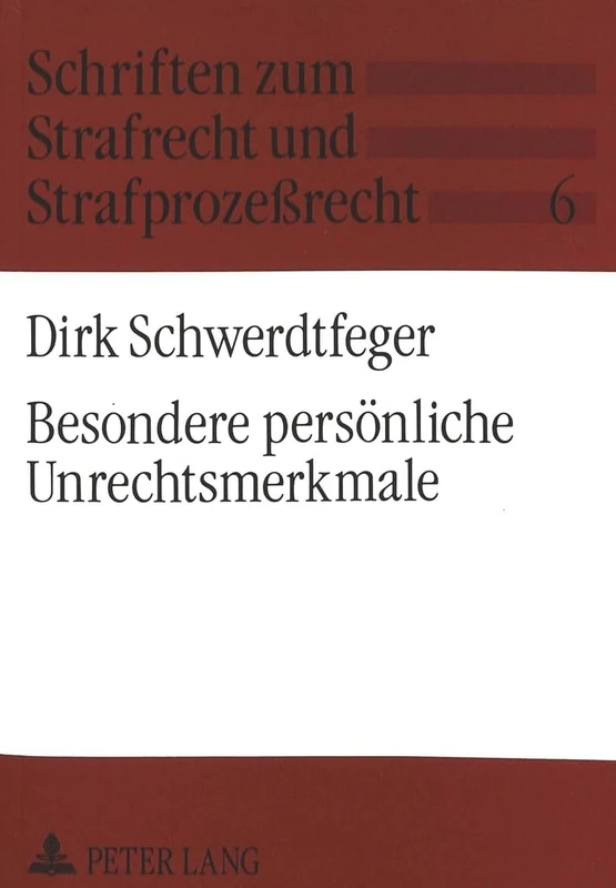 Besondere Persoenliche Unrechtsmerkmale: 6 (Schriften Zum Strafrecht Und Strafprozeßrecht)