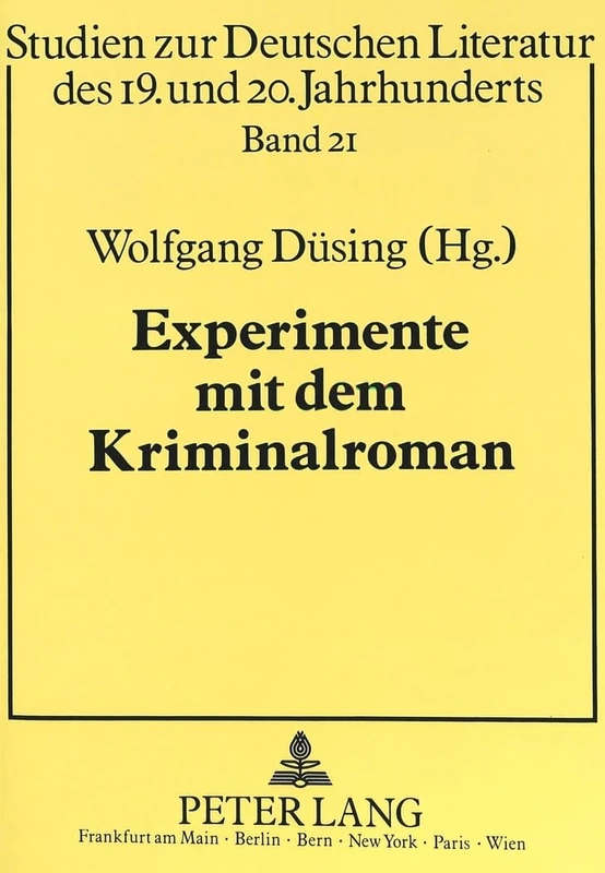Experimente Mit Dem Kriminalroman: Ein Erzaehlmodell in Der Deutschsprachigen Literatur Des 20. Jahrhunderts: 21 (Studien Zur Deutschen Und Europaeischen Literatur Des 19. Un)