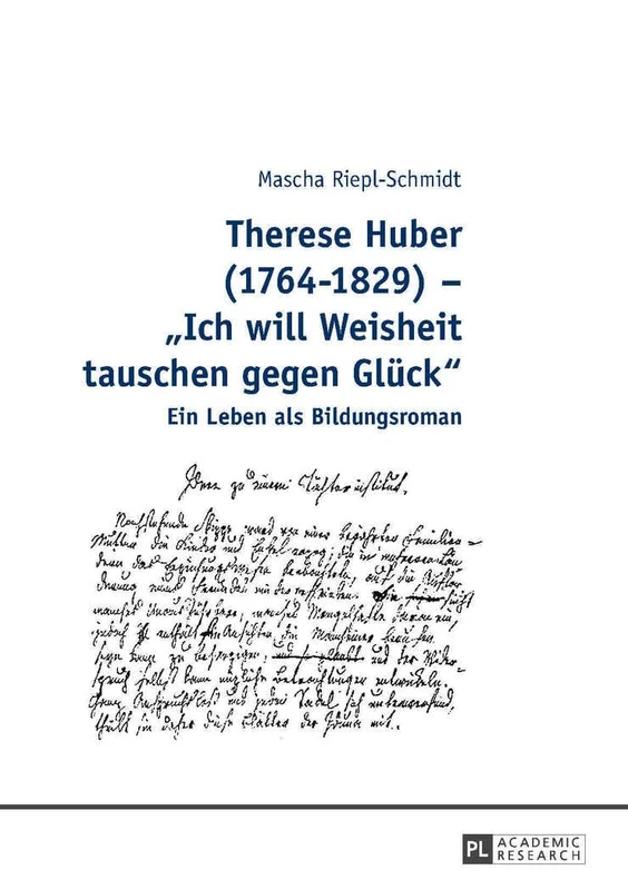Therese Huber (1764-1829) - Ich will Weisheit tauschen gegen Glueck: Ein Leben als Bildungsroman - Image 1