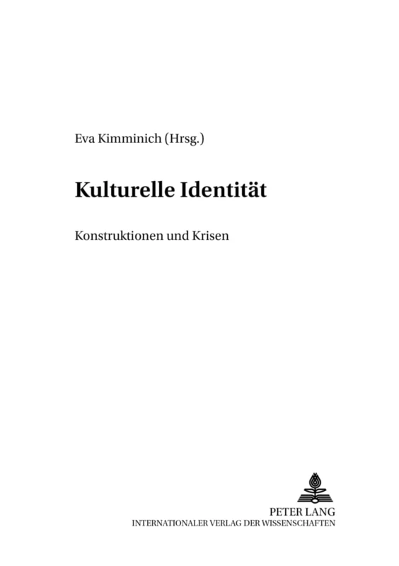 Kulturelle Identitaet: Konstruktionen und Krisen: 3 (Welt - Körper - Sprache)