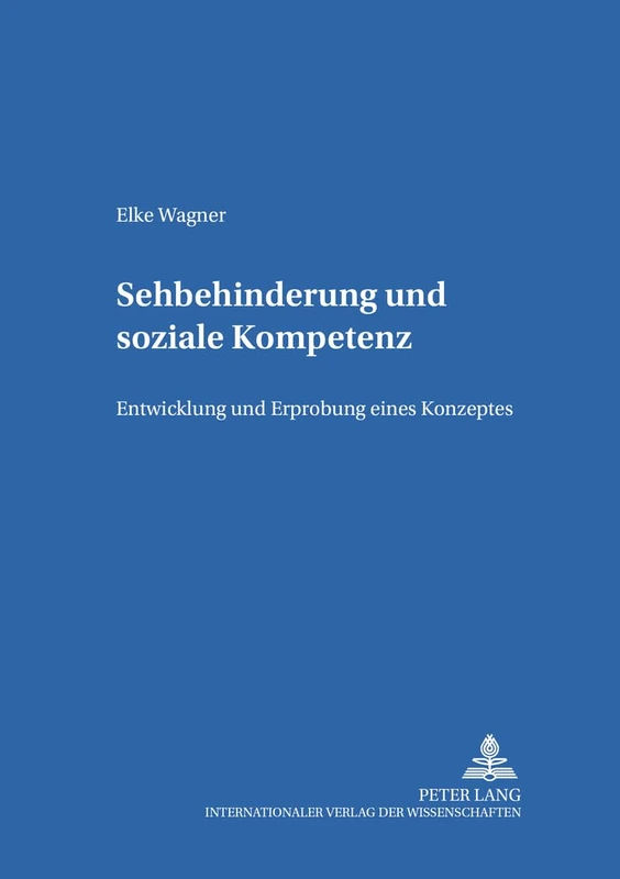 Sehbehinderung Und Soziale Kompetenz: Entwicklung Und Erprobung Eines Konzeptes: 55 (Erziehungskonzeptionen Und Praxis / Educational Concepts and Practice) - Image 1