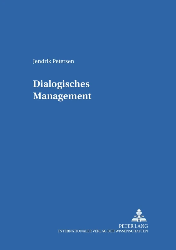 Dialogisches Management: 13 (Bildung Und Organisation)
