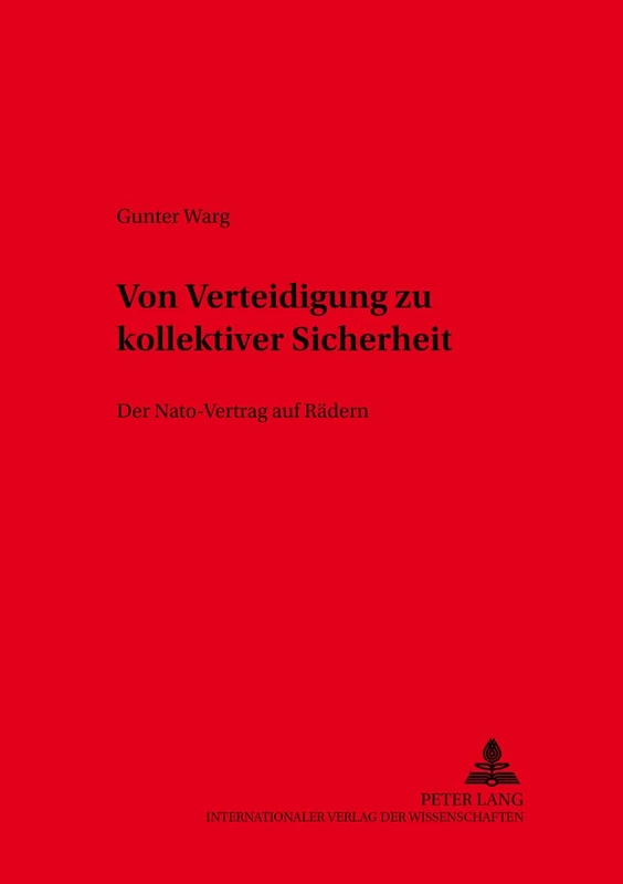 Von Verteidigung zu kollektiver Sicherheit: Der Nato-Vertrag "auf Raedern": 19 (Koelner Schriften zu Recht und Staat) - Image 1