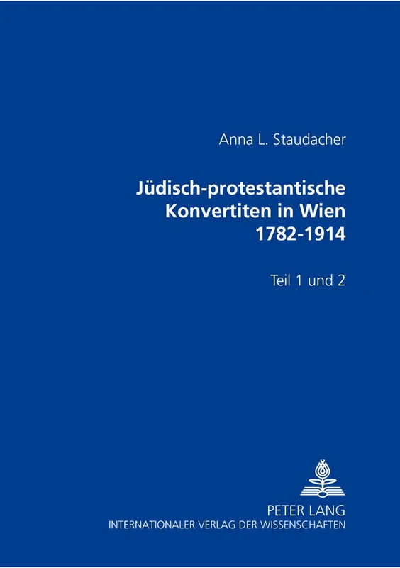 Juedisch-Protestantische Konvertiten in Wien 1782-1914: Teil 1 Und 2 - Image 1
