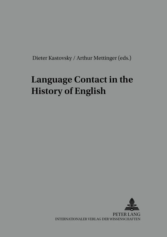 Language Contact in the History of English: 2 nd , revised edition: 1 (Studies in English Medieval Language and Literature)