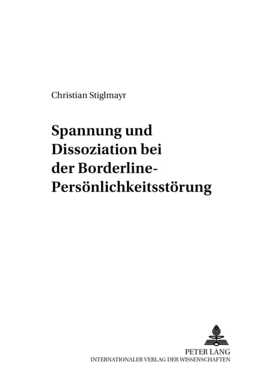 Spannung Und Dissoziation Bei Der Borderline-Persoenlichkeitsstoerung: 10 (Psychophysiologie in Labor Und Feld)