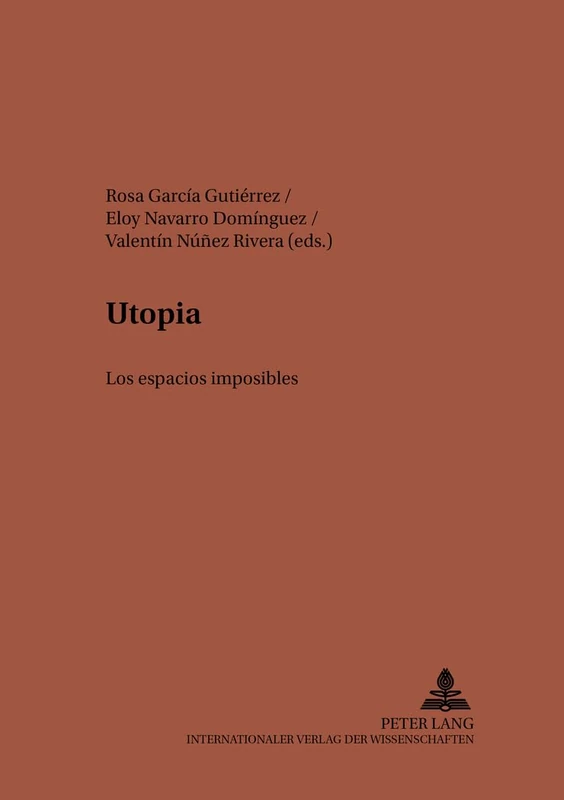 Utopía: Los Espacios Imposibles: 139 (Studien Zur Klassischen Philologie)