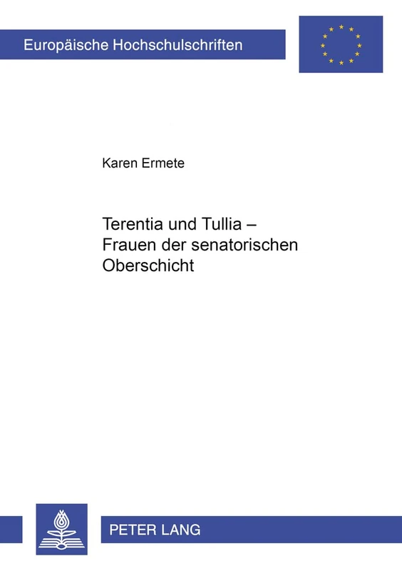 Terentia und Tullia - Frauen der senatorischen Oberschicht: 951 (Europäische Hochschulschriften / European University Studies / Publications Universitaires Européenn) - Image 1