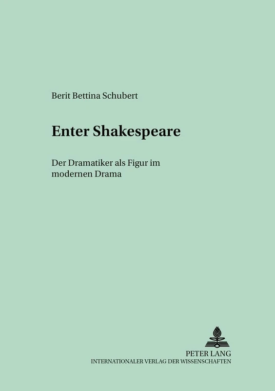 «Enter» Shakespeare: Der Dramatiker ALS Figur Im Modernen Drama: 27 (Muenchener Universitaetsschriften) - Image 1