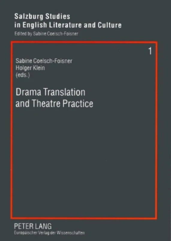 Drama Translation and Theatre Practice: v. 1 (Salzburg Studies in English Literature and Culture Sel & C)