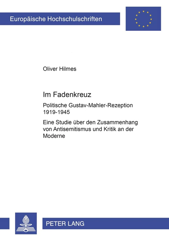 Im Fadenkreuz: Politische Gustav-Mahler-Rezeption 1919-1945- Eine Studie ueber den Zusammenhang von Antisemitismus und Kritik an der Moderne: 958 ... / Publications Universitaires Européenn) - Image 1