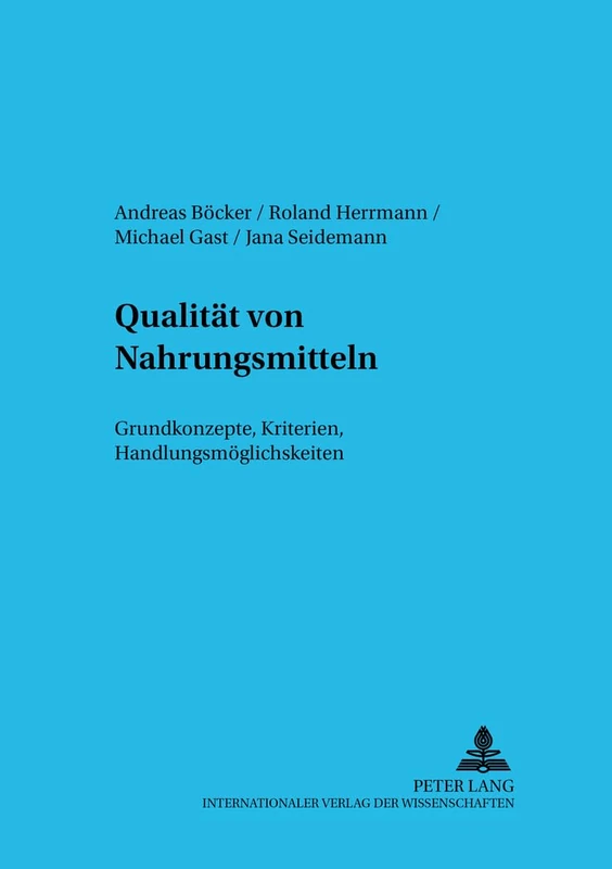 Qualitaet Von Nahrungsmitteln: Grundkonzepte, Kriterien, Handlungsmoeglichkeiten: 8 (Schriften Zur Internationalen Entwicklungs- Und Umweltforsch) - Image 1