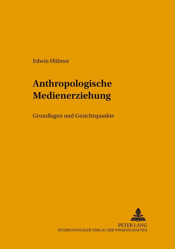 Anthropologische Medienerziehung: Grundlagen Und Gesichtspunke: 45 (Studien Zur Bildungsreform) - Image 1