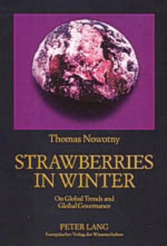 Strawberries in Winter: On Global Trends and Global Governance
