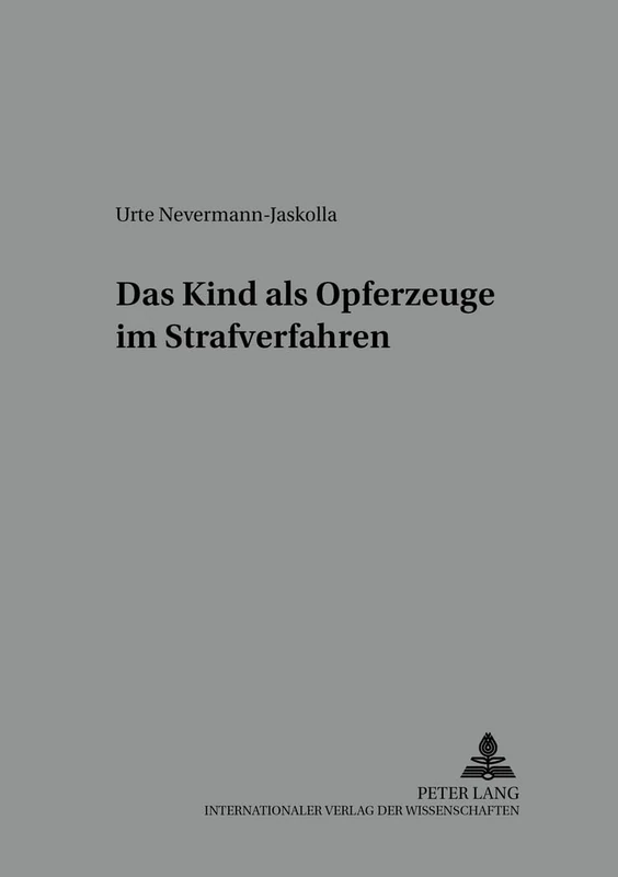 Das Kind ALS Opferzeuge Im Strafverfahren: 15 (Wuerzburger Schriften Zur Kriminalwissenschaft)