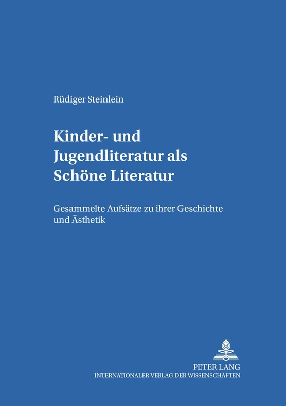 Kinder- und Jugendliteratur als Schoene Literatur: Gesammelte Aufsaetze zu ihrer Geschichte und Aesthetik: 25 (Kinder- Und Jugendkultur, -Literatur Und -Medien)