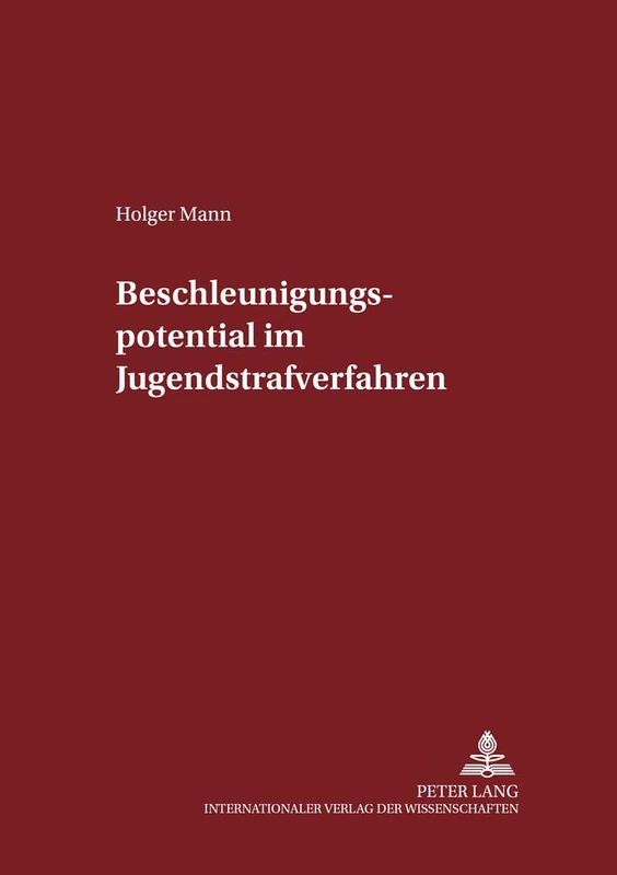 Beschleunigungspotential im Jugendstrafverfahren: 71 (Schriften Zum Strafrecht Und Strafprozeßrecht)