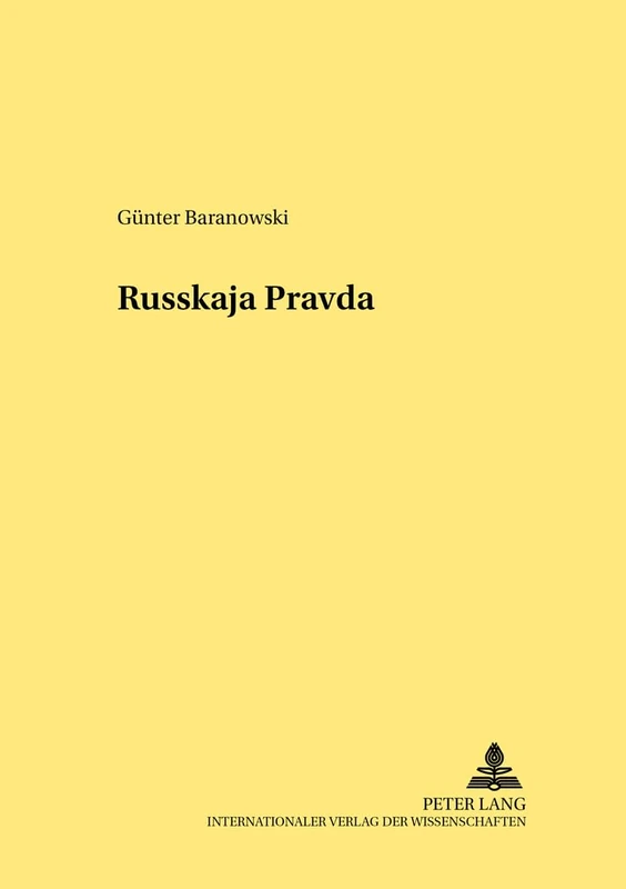 Die «Russkaja Pravda» - Ein Mittelalterliches Rechtsdenkmal: 321 (Rechtshistorische Reihe)