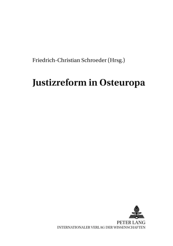 Justizreform in Osteuropa: 51 (Studien Des Instituts Fuer Ostrecht Muenchen)