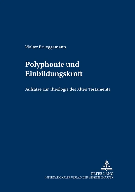 Polyphonie Und Einbildungskraft: Aufsaetze Zur Theologie Des Alten Testaments: 4 (Wiener Alttestamentliche Studien) - Image 1