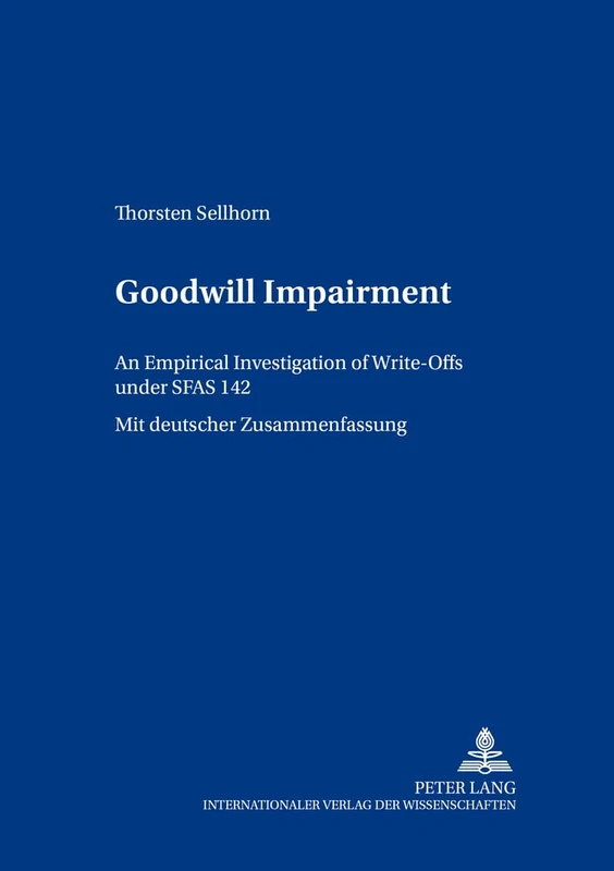 Goodwill Impairment: An Empirical Investigation of Write-offs Under SFAS 142: 70 (Bochumer Beitrage zur Unternehmensfuhrung) - Image 1