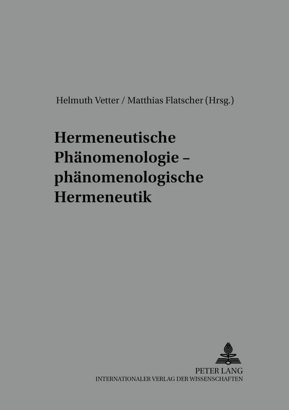 Hermeneutische Phaenomenologie - Phaenomenologische Hermeneutik: 10 (Reihe Der Oesterreichischen Gesellschaft Fuer Phaenomenologi)