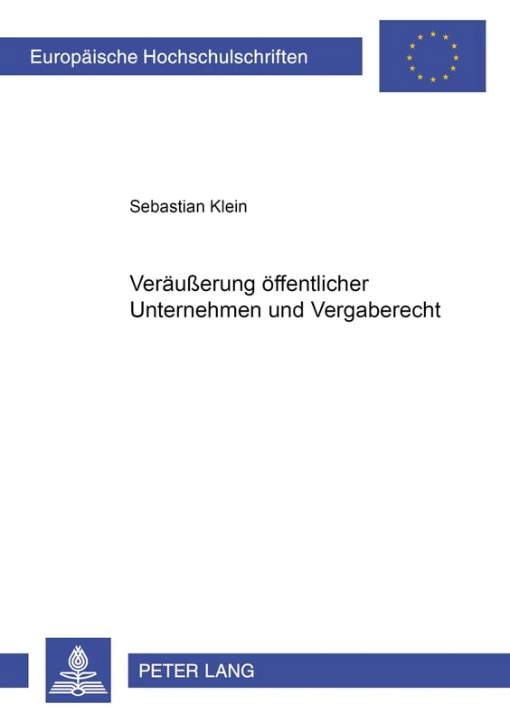 Veraeußerung Oeffentlicher Unternehmen Und Vergaberecht: 4158 (Europaeische Hochschulschriften Recht)