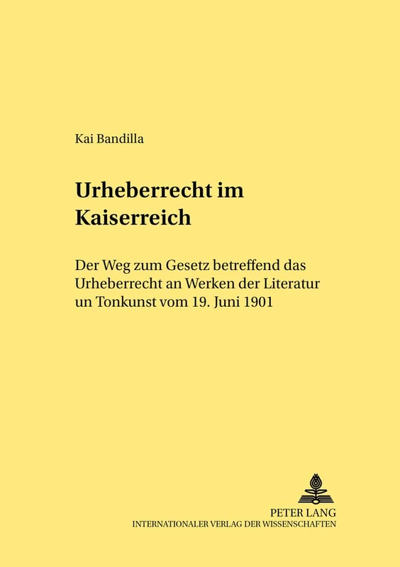 Urheberrecht Im Kaiserreich: Der Weg Zum Gesetz Betreffend Das Urheberrecht an Werken Der Literatur Und Tonkunst Vom 19. Juni 1901: 308 (Rechtshistorische Reihe) - Image 1