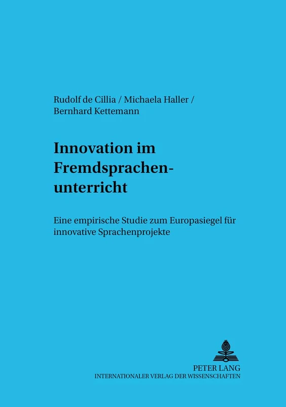 Innovation Im Fremdsprachenunterricht: Eine Empirische Studie Zum Europasiegel Fuer Innovative Sprachenprojekte: 21 (Sprache Im Kontext)