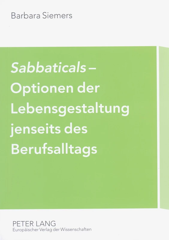 «Sabbaticals»- Optionen Der Lebensgestaltung Jenseits Des Berufsalltags: Erfahrungen Mit Neuen Betrieblichen Freistellungsregelungen - Image 1