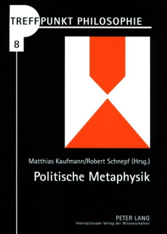 Politische Metaphysik: Die Entstehung Moderner Rechtskonzeptionen in Der Spanischen Scholastik: 8 (Treffpunkt Philosophie) - Image 1