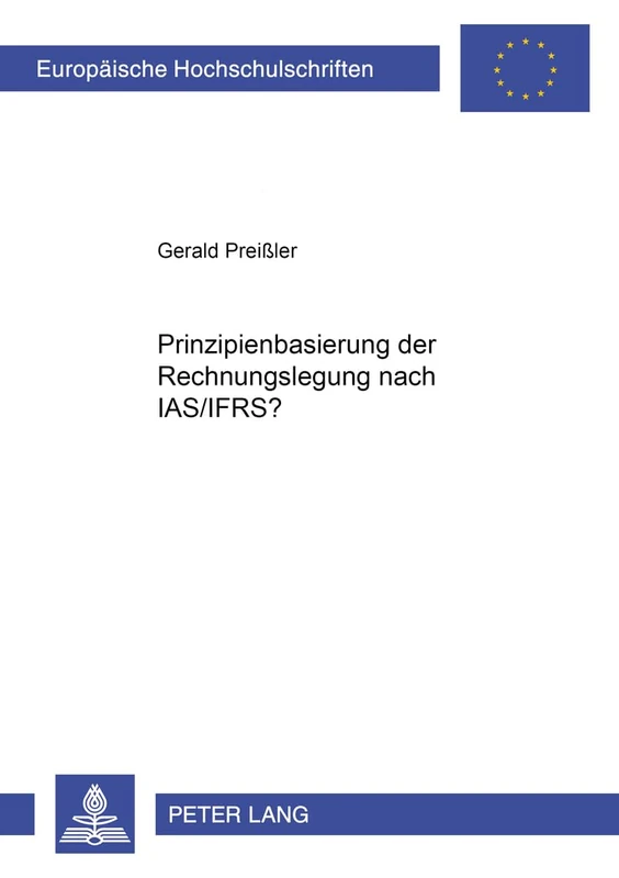 Prinzipienbasierung Der Rechnungslegung Nach Ias/Ifrs?: 3131 (Europäische Hochschulschriften / European University Studies / Publications Universitaires Européenn) - Image 1