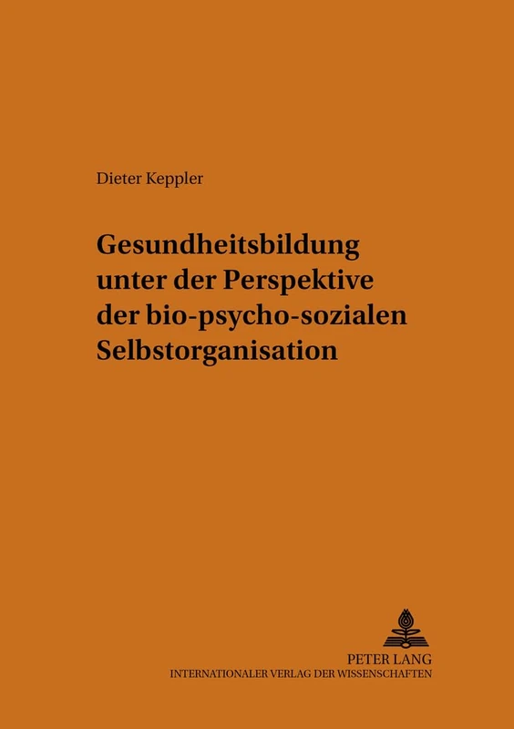 Gesundheitsbildung Unter Der Perspektive Der Bio-Psycho-Sozialen Selbstorganisation: 62 (Heidelberger Studien Zur Erziehungswissenschaft) - Image 1