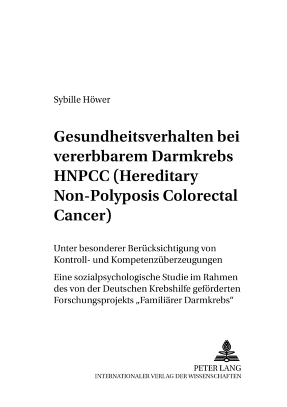 Gesundheitsverhalten Bei Vererbbarem Darmkrebs Hnpcc (Hereditary Non-Polyposis Colorectal Cancer): Unter Besonderer Beruecksichtigung Von Kontroll- ... 8 (Beitraege Zur Sozialpsychologie) - Image 1