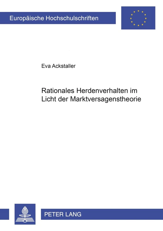 Rationales Herdenverhalten Im Licht Der Marktversagenstheorie: 3153 (Europaeische Hochschulschriften / European University Studie)