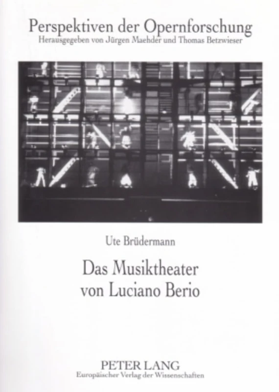 Das Musiktheater Von Luciano Berio: 13 (Perspektiven Der Opernforschung)